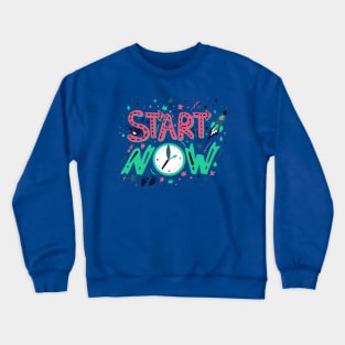 Start Now Typography Crewneck Sweatshirt